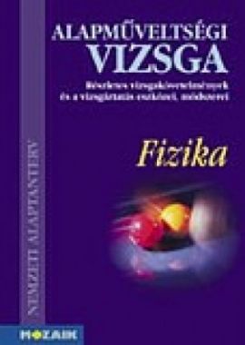 Fizika - részletes vizsgakövetelmények