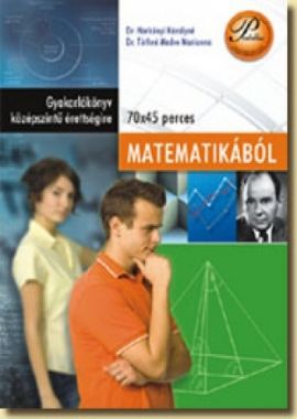 Gyakorlókönyv középszintű érettségire matematikából