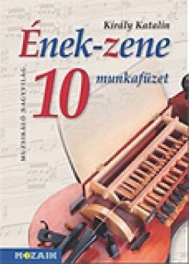 Ének-Zene munkafüzet 10.o.