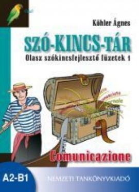 Szó-kincs-tár Olasz szókincsfejlesztő füzetek 1 Communicazione