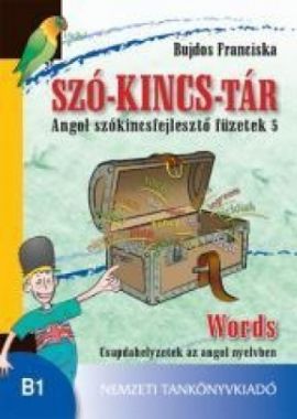 SZó-kincs-tár angol szókincs-fejlesztő füzetek 5.