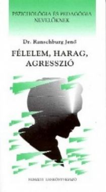 Félelem,harag,agesszió