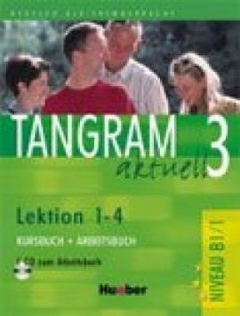 Tangram aktuell 3. Lektion 1-4. Kursbuch + Arbeitsbuch