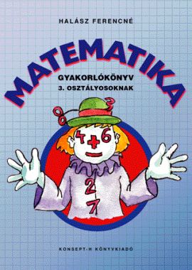 Gyakorlókönyv matematikából 3. Osztályosoknak