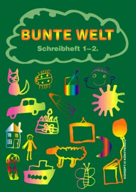 Bunte Welt. Schreibheft 1-2.