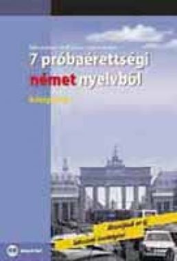 Plusz 7 próbaérettségi német nyelvből (középszint) CD-melléklettel 