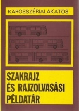 Karosszérialakatos szakrajz és rajzolvasási példatár