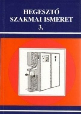 Hegesztő szakmai ismeret 3.