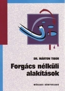 Forgács nélküli alakítások