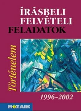 Érettségi-felvételi Történelem (1996-2002)