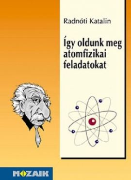 Így oldunk meg atomfizikai feladatokat