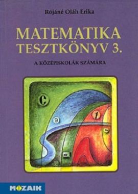 Matematika tesztkönyv III. (17 éveseknek)