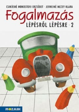 Fogalmazás lépésr?l lépésre II. (4-5. osztály)