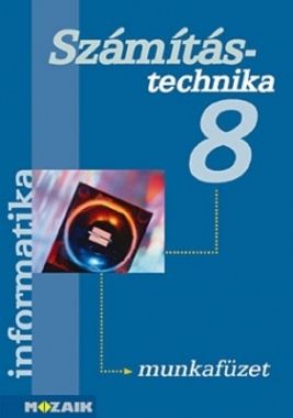 Informatika 8.  Számítástechnika és könyvtárhasználat munkafüzet