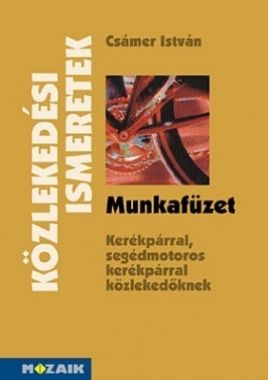 Közlekedési ismeretek munkafüzet felső tagozatosoknak