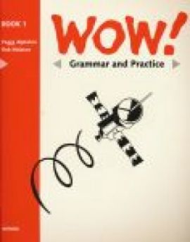 Wow! 1 Grammar and Practice