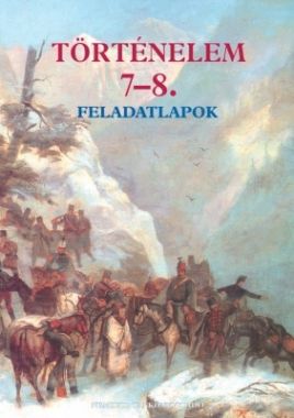 Történelem 7-8. Feladatlapok