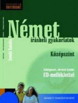 Készüljünk az új érettségire! Német írásbeli gyakorlatok. Középszint+ CD