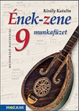 Ének-Zene munkafüzet 9.o.