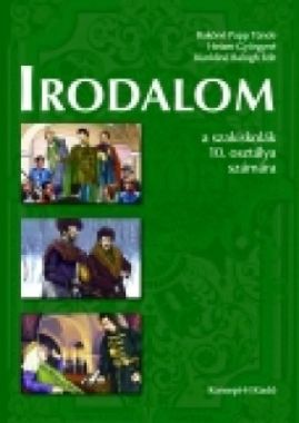 Irodalom a szakiskolák 10. osztálya számára