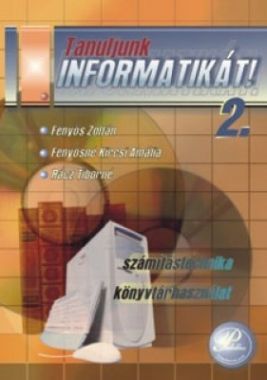 Tanuljunk informatikát! 2. - tankönyv  10. Osztály