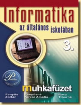 Informatika az általános iskolában 3. - munkafüzet