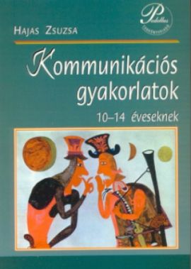 Kommunikációs gyakorlatok 10-14 éveseknek