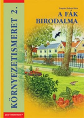 Környezetismeret 2.o. ( A fák birodalma )