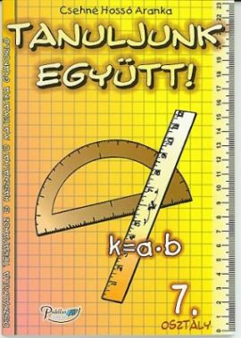 Tanuljunk együtt! Matematika 7. osztály munkafüzet