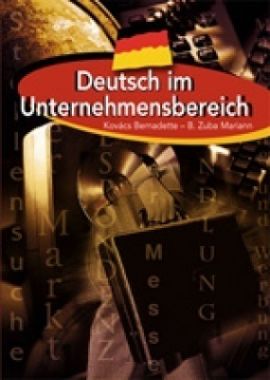Deutsch im Unternehmensbereich Szakmai német nyelvkönyv (59619)