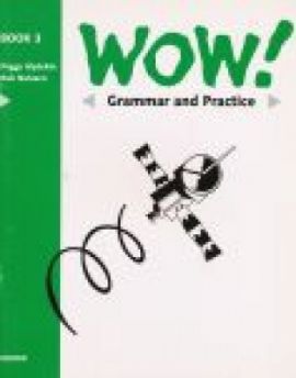 Wow! 3 Grammar and Practice
