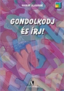 Gondolkodj és írj!