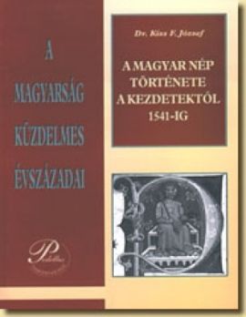 A magyar nép története a kezdetektől 1541-ig