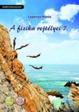A fizika rejtélyei 7.