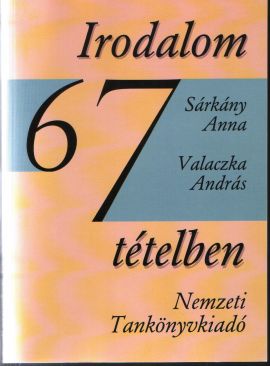 Irodalom 67 tételben