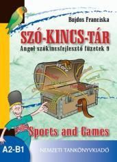 SZÓ-KINCSTÁR. Angol szókincsfejlesztő füzetek 9. Sports and Games 