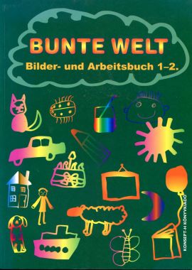 Bunte Welt. Bilder- und Arbeitsbuch 1-2.