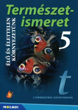 Természetismeret 5. Élő és élettelen környezetünk