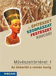 Művészettörténet 5. Tankönyv - Az őskor és az ókor művészete