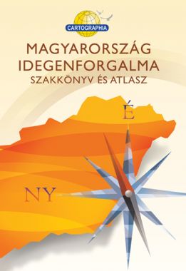 Magyarország idegenforgalma (szakkönyv és atlasz)