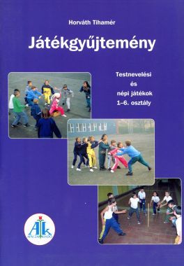 Játékgyűjtemény (Testnevelés és népi játékok)