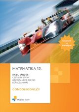 Matematika 12. Gondolkodni jó!