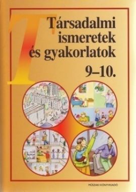 Társadalmi ismeretek és gyakorlatok 9-10.