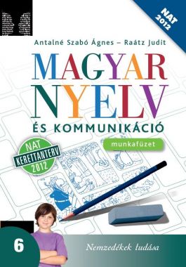 Magyar nyelv és kommunikáció 6. munkafüzet