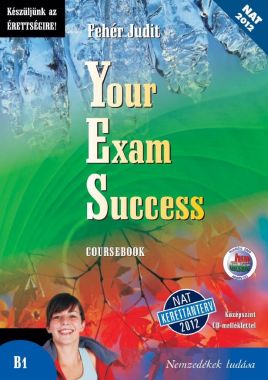 Your Exam Success. Coursebook. Középszint 