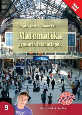 Matematika gyakorló feladatIapok a 9. évfolyam számára