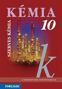 Kémia 10. Szerves kémia tk.