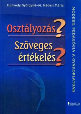 Osztályozás? Szöveges értékelés?