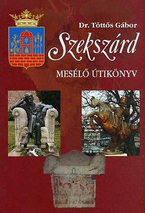 Szekszárd - Mesélő útikönyv