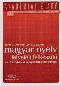 Magyar nyelv felvételi előkészítő - 4 és 5 évfolyamos középiskolába készülőknek